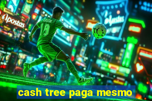 cash tree paga mesmo